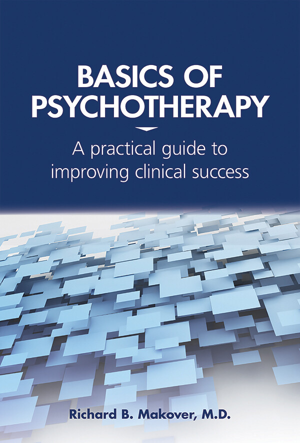 Basics of Psychotherapy: A Practical Guide to Improving Clinical Success