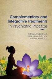 Complementary and Integrative Treatments in Psychiatric Practice