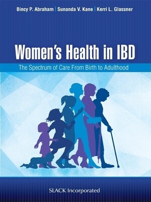 Women’s Health in IBD: The Spectrum of Care From Birth to Adulthood 2023
