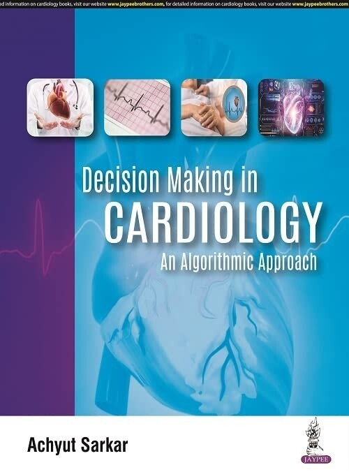 Decision making in Cardiology An Algorithmic Approach