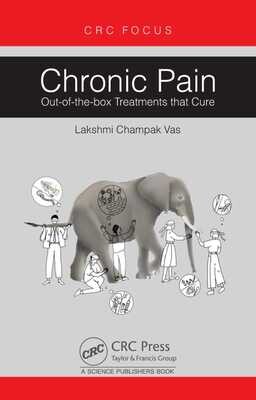 Chronic Pain: Out-of-the-box Treatments that Cure 1st Edition
