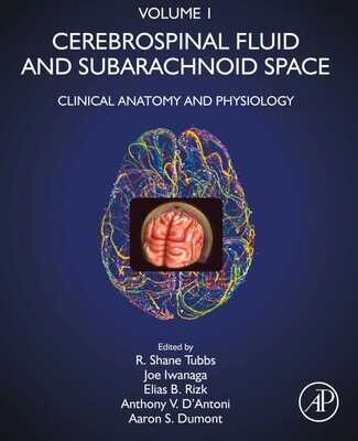 Cerebrospinal Fluid and Subarachnoid Space Volume 1