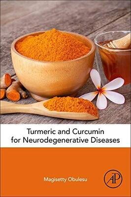 Turmeric And Curcumin For Neurodegenerative Diseases