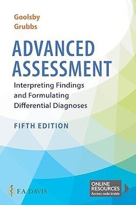 Advanced Assessment Interpreting Findings And Formulating Differential Diagnoses, 5th Edition