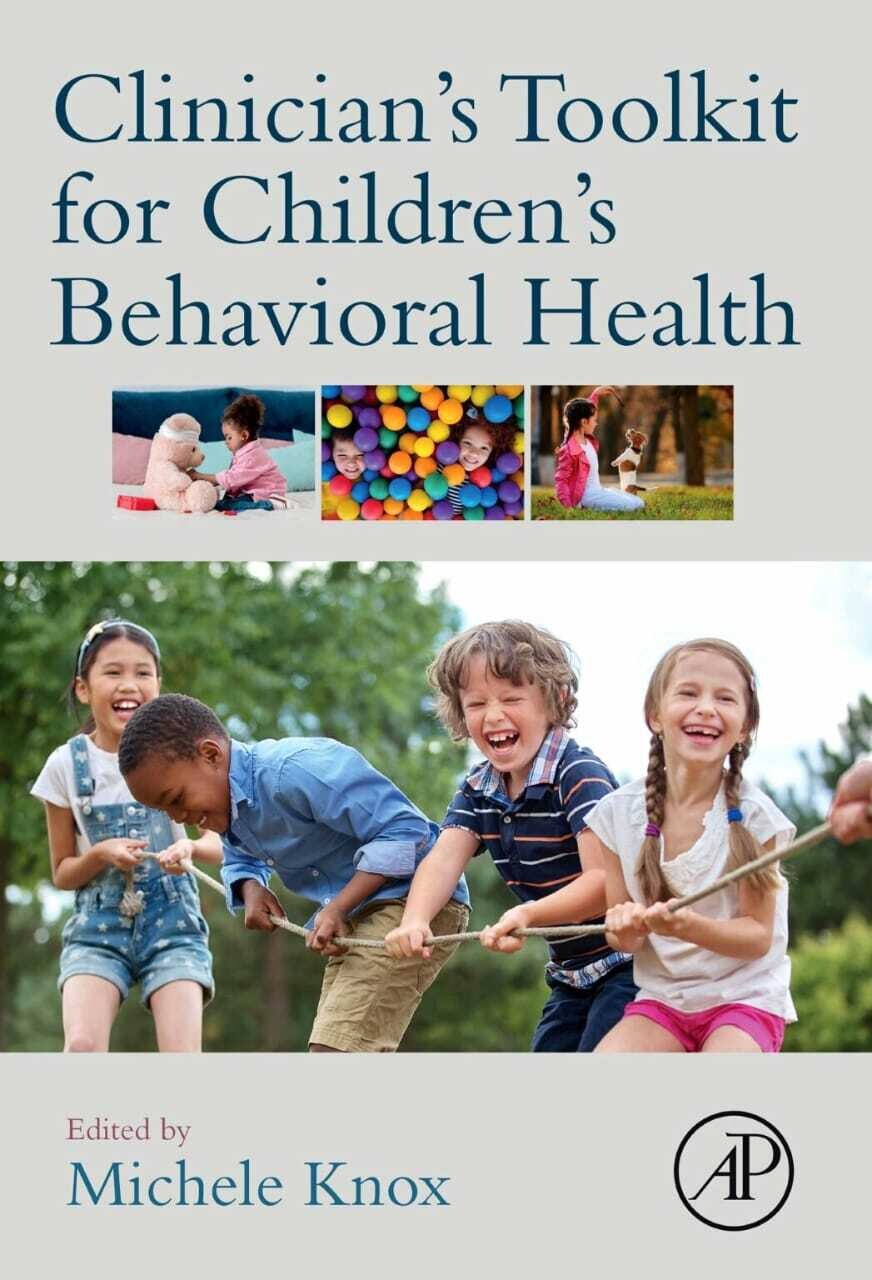 Clinician&#39;s Toolkit for Children’s Behavioral Health 1st Edition