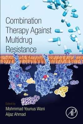 Combination Therapy Against Multidrug Resistance 1st Edition