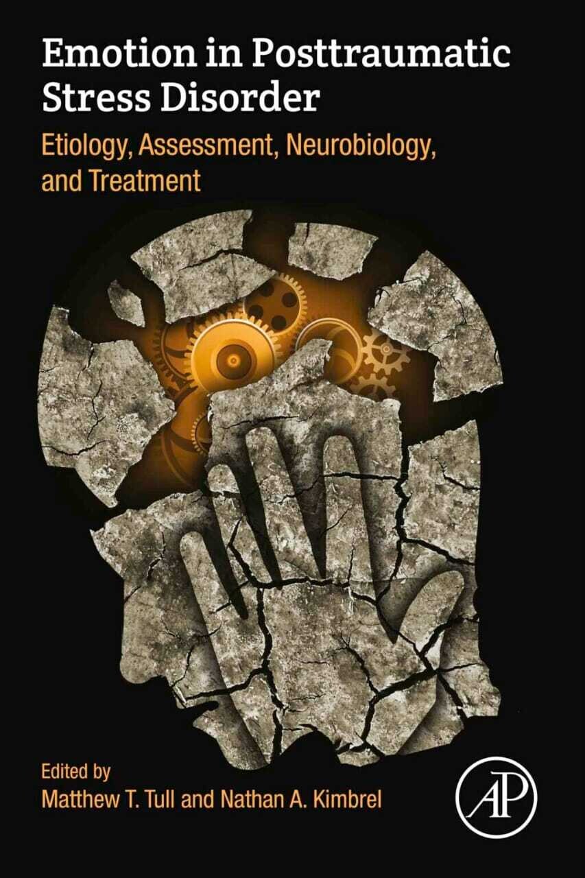 Emotion In Posttraumatic Stress Disorder: Etiology, Assessment, Neurobiology, And Treatment