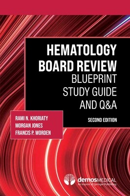 Hematology Board Review Blueprint Study Guide and Q&amp;A 2023 2nd edition