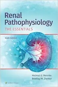 Renal Pathophysiology The Essentials 6th Edition 2024