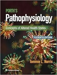 Porth&#39;s Pathophysiology Concepts of Altered Health States 11th Edition 2024