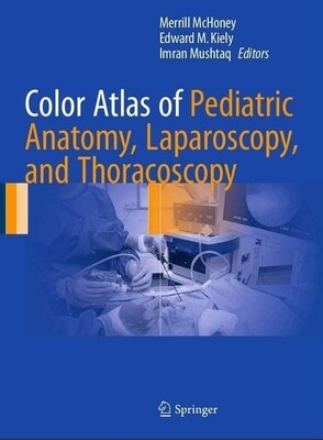 Color atlas of pediatric anatomy, laparoscopy and thoracoscopy