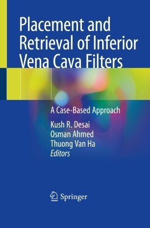 Placement and retrieval of inferior vena cava filters