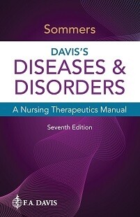 Davis’s Diseases &amp; Disorders A Nursing Therapeutics Manual, 7th Edition