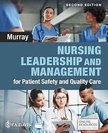 Nursing Leadership And Management For Patient Safety And Quality Care, 2nd Edition