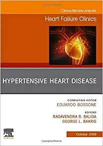 Hypertensive Heart Disease, An Issue Of Heart Failure Clinics (Volume 15-4)