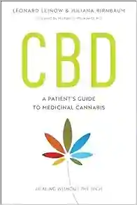 CBD: A Patient’s Guide To Medicinal Cannabis–Healing Without The High