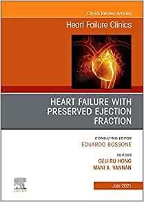 Heart Failure With Preserved Ejection Fraction, An Issue Of Heart Failure Clinics (Volume 17-3)