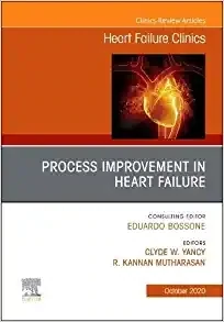 Process Improvement In Heart Failure, An Issue Of Heart Failure Clinics (Volume 16-4)