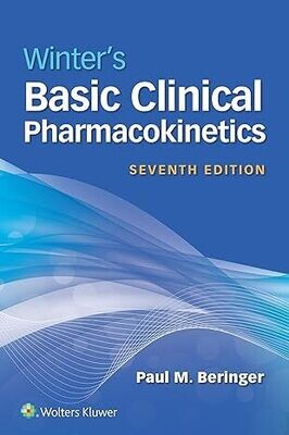 Winter&#39;s Basic Clinical Pharmacokinetics Seventh Edition