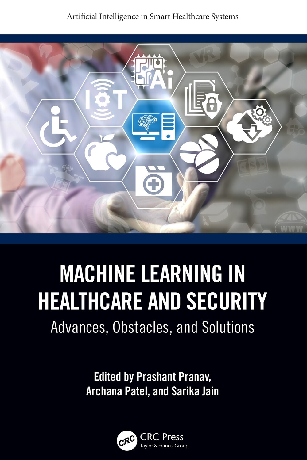 Machine Learning In Healthcare And Security: Advances, Obstacles, And Solutions