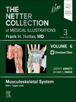 The Netter Collection Of Medical Illustrations: Musculoskeletal System, Volume 6, Part I – Upper Limb, 3ed