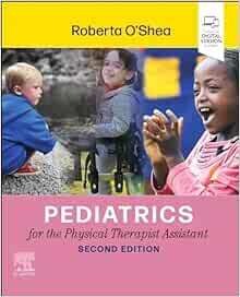 Pediatrics For The Physical Therapist Assistant, 2nd Edition