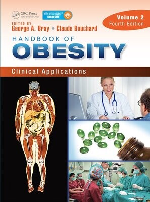 Handbook Of Obesity – Volume 2: Clinical Applications, Fourth Edition