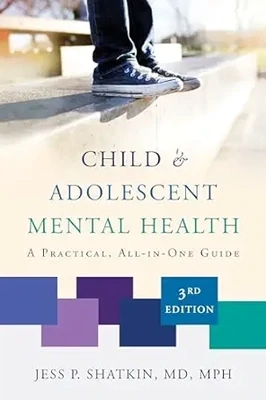Child &amp; Adolescent Mental Health: A Practical, All-In-One Guide (Third Edition) (EPUB)