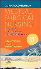 Clinical Companion For Medical-Surgical Nursing: Concepts For Clinical Judgment And Collaborative Care, 11th Edition (EPUB)