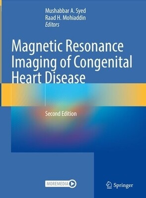 Magnetic Resonance Imaging of Congenital Heart Disease 2nd Edition 2023