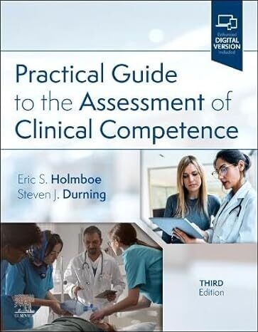 Practical Guide to the Assessment of Clinical Competence 3rd Edition