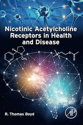 Nicotinic Acetylcholine Receptors in Health and Disease 1st Edition