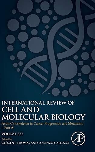 Actin Cytoskeleton In Cancer Progression And Metastasis – Part A (Volume 355)