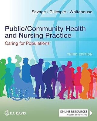 Public/Community Health and Nursing Practice: Caring for Populations Third Edition