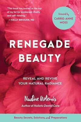 Renegade Beauty: Reveal And Revive Your Natural Radiance–Beauty Secrets, Solutions, And Preparations (EPUB)