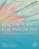 Risk Factors for Psychosis: Paradigms, Mechanisms, and Prevention 1st Edition