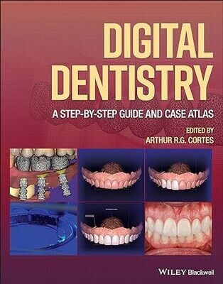Digital Dentistry: A Step-by-Step Guide and Case A tlas(Epub)