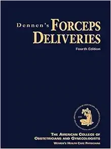 Dennen&#39;s Forceps Deliveries, Fourth Edition (EPUB)
