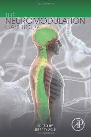 The Neuromodulation Casebook 1st Edition