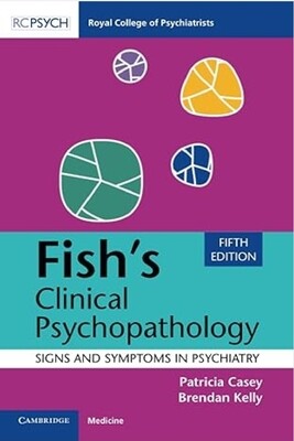 Fish&#39;s Clinical Psychopathology 5th Edition 2024