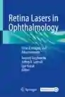 Retina Lasers in Ophthalmology
Clinical Insights and Advancements