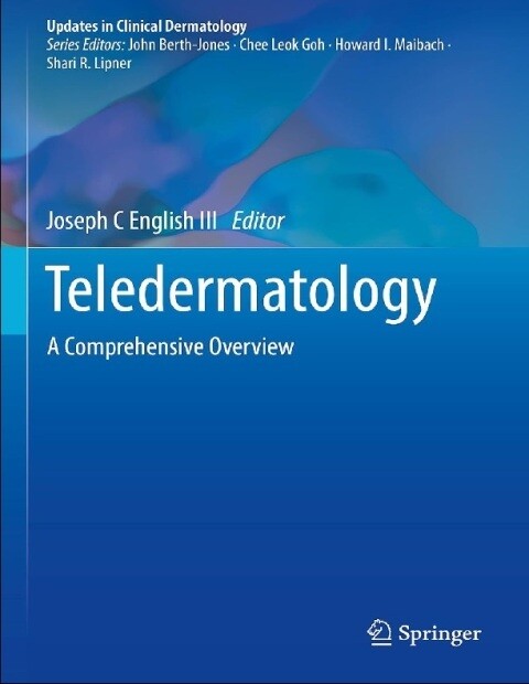 Teledermatology: A Comprehensive Overview (Updates in Clinical Dermatology) 1st ed. 2023 Edition