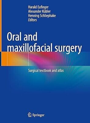 Oral and maxillofacial surgery: Surgical textbook and atlas 1st ed. 2023 Edition