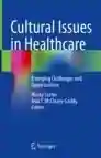 Cultural Issues in Healthcare
Emerging Challenges and Opportunities
