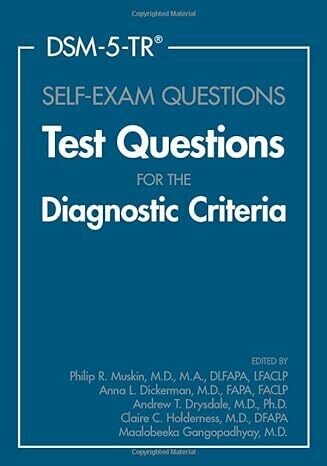 DSM-5-TR Self-Exam Questions: Test Questions for the Diagnostic Criteria 1st Edition