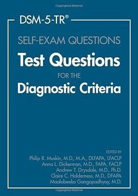 DSM-5-TR Self-Exam Questions: Test Questions for the Diagnostic Criteria 1st Edition