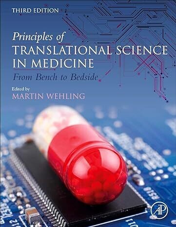 Principles of Translational Science in Medicine: From Bench to Bedside 3rd Edition