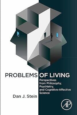 Problems of Living: Perspectives from Philosophy, Psychiatry, and Cognitive-Affective Science 1st Edition