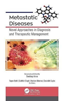 Metastatic Diseases: Novel Approaches in Diagnosis and Therapeutic Management 1st Edition