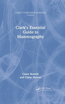 Clark’s Essential Guide To Mammography